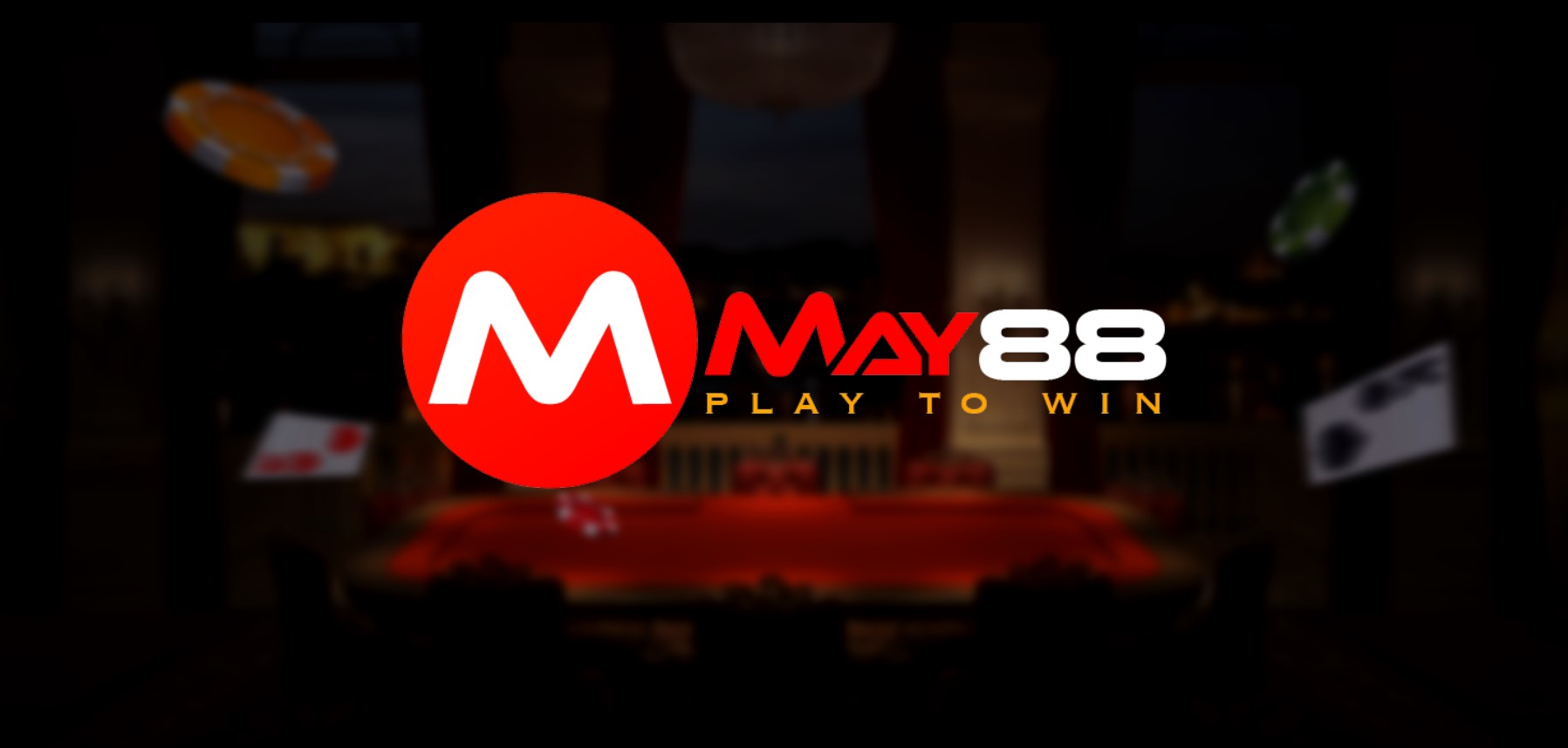 Nhà cái May88 Play To Win cực hấp dẫn và uy tín